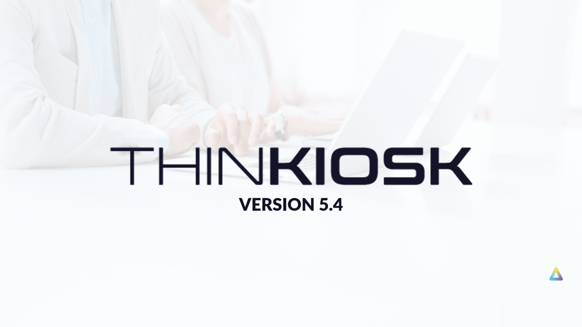 ThinKiosk 5.4 Release
